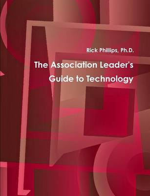 Book cover for The Association Leader's Guide to Technology