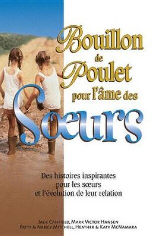 Cover of Bouillon de Poulet Pour L'Ame Des Soeurs