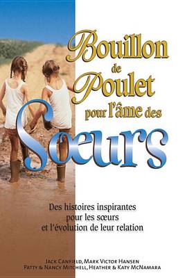 Book cover for Bouillon de Poulet Pour L'Ame Des Soeurs