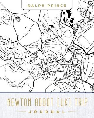 Book cover for Newton Abbot (Uk) Trip Journal