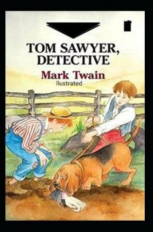 Cover of Tom Sawyer, Detective IllustratedTom Sawyer, Detective Illustrated