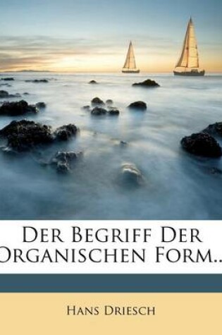 Cover of Der Begriff Der Organischen Form...