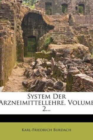 Cover of System Der Arzneimittellehre, Volume 2...