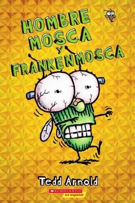 Book cover for Hombre Mosca Y Frankenmosca (Fly Guy and the Frankenfly)