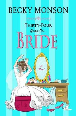 Book cover for Thirty-Four Going on Bride
