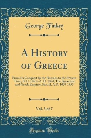 Cover of A History of Greece, Vol. 3 of 7