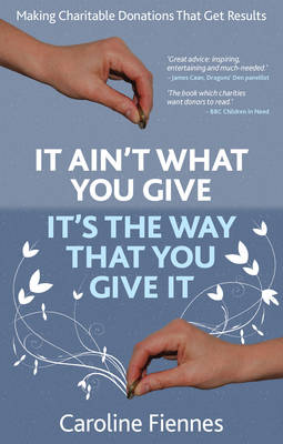 Book cover for It Ain't What You Give, It's the Way That You Give It