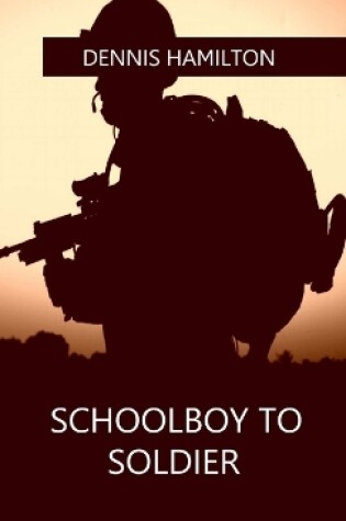 Cover of Schoolboy to Soldier