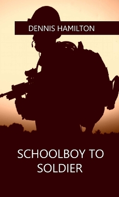 Book cover for Schoolboy to Soldier