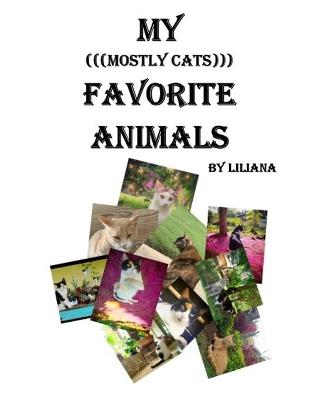 Book cover for My (((Mostly Cats))) Favorite Animals