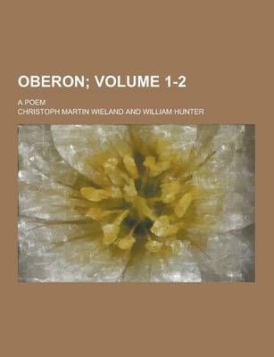 Book cover for Oberon; A Poem Volume 1-2