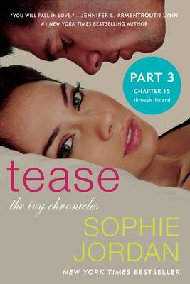Cover of Tease (Part Three: Chapters 15 - The End)