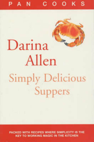 Cover of Darina Allen's Simply Delicious Suppers