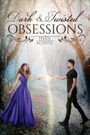 Cover of Dark and Twisted Obsessions