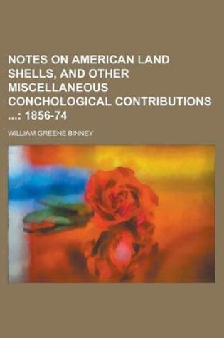 Cover of Notes on American Land Shells, and Other Miscellaneous Conchological Contributions