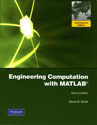 Book cover for Engineering Computation with MATLAB: Internation Version plus MATLAB & Simulink Student Version 2011a