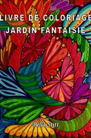 Cover of Livre de coloriage - Jardin fantaisie