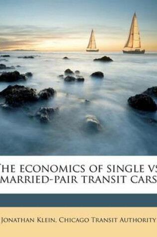 Cover of The Economics of Single vs. Married-Pair Transit Cars