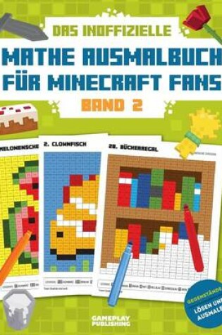 Cover of Das Inoffizielle Mathe Ausmalbuch fur Minecraft Fans