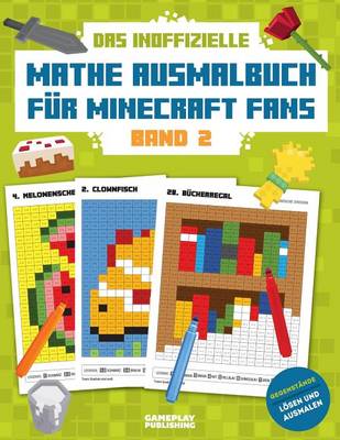Book cover for Das Inoffizielle Mathe Ausmalbuch fur Minecraft Fans