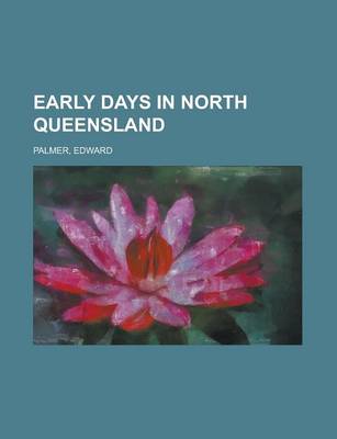 Cover of Early Days in North Queensland