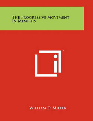 Book cover for The Progressive Movement In Memphis