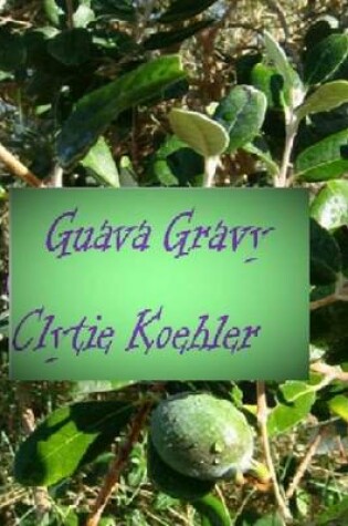 Cover of Guava Gravy