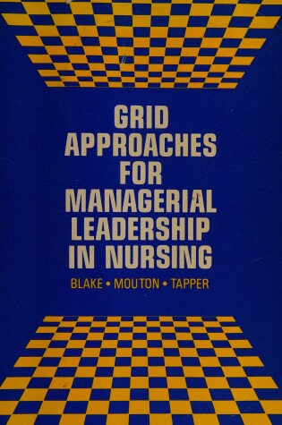 Cover of Grid Approaches for Managerial Leadership in Nursing