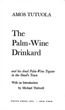 Book cover for The Palm-Wine Drinkard and His Dead Palm-Wine Tapster in the Dead's Town