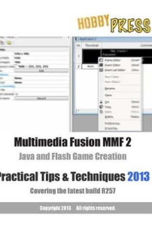 Cover of Multimedia Fusion MMF 2 Java and Flash Game Creation Practical Tips & Techniques 2013