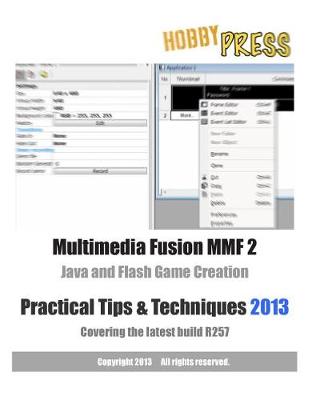 Book cover for Multimedia Fusion MMF 2 Java and Flash Game Creation Practical Tips & Techniques 2013