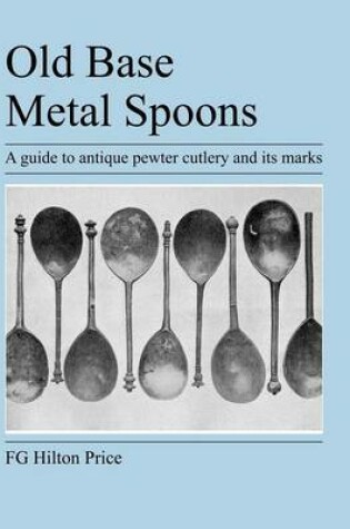 Cover of Old Base Metal Spoons