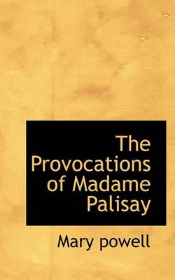 Book cover for The Provocations of Madame Palisay