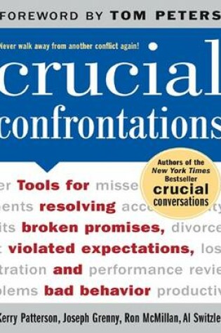 Cover of Crucial Confrontations: Tools for Talking about Broken Promises, Violated Expectations, and Bad Behavior