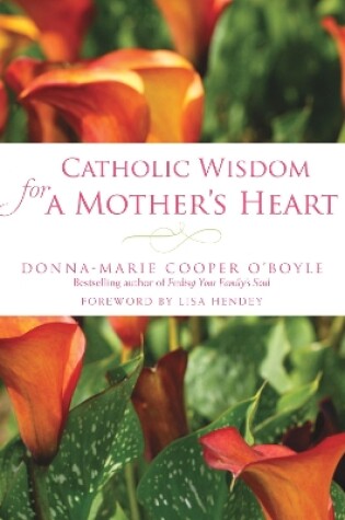 Cover of Catholic Wisdom for a Mother's Heart