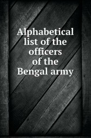 Cover of Alphabetical list of the officers of the Bengal army