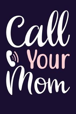 Book cover for Call Your Mom