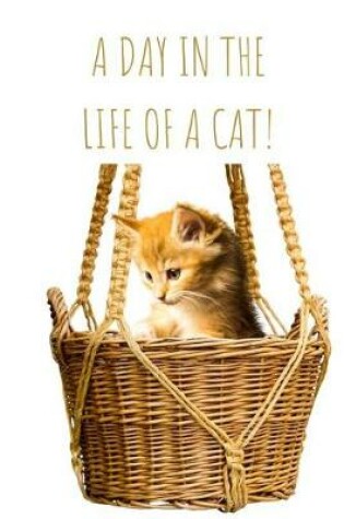 Cover of A Day in the Life of a Cat