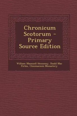 Cover of Chronicum Scotorum - Primary Source Edition