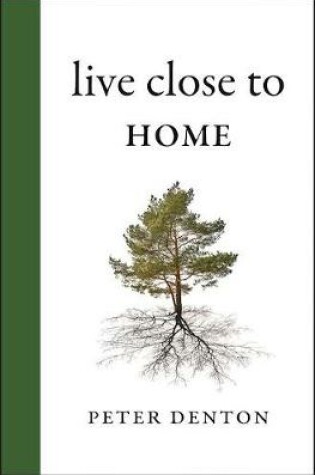 Cover of Live Close to Home