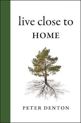 Book cover for Live Close to Home