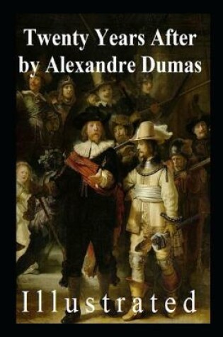 Cover of Twenty Years After (Illustrated) Alexandre Dumas