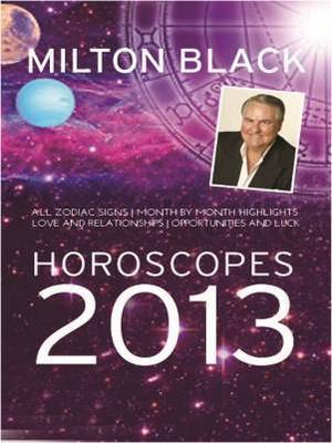 Book cover for Milton Black's 2013 Horoscopes