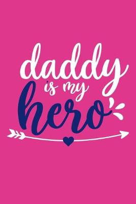 Book cover for Daddy Is My Hero