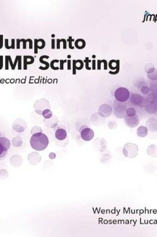 Cover of Jump into JMP Scripting, Second Edition (Hardcover edition)