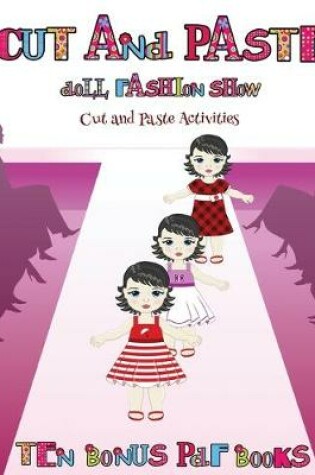 Cover of Cut and Paste Activities (Cut and Paste Doll Fashion Show)