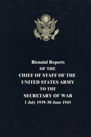 Cover of Biennial Reports of the Chief of Staff of the United States Army to the Secretary of War