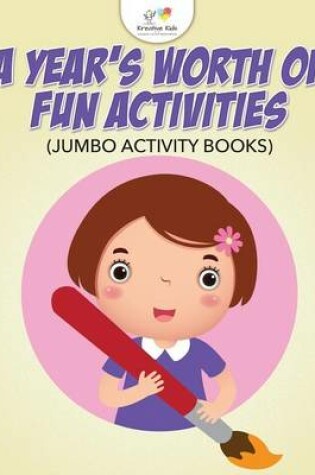Cover of A Year's Worth of Fun Activities (Jumbo Activity Books)