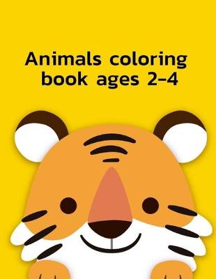 Book cover for Animals Colring book ages 2-4