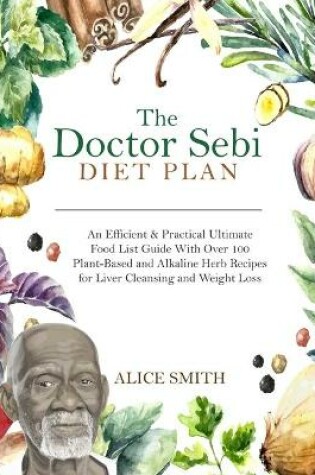Cover of The Doctor Sebi Diet Plan